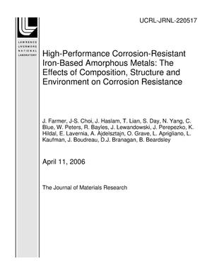 High-Performance Corrosion-Resistant Iron-Based Amorphous Metals: The Effects of Composition, Structure and Environment on Corrosion Resistance