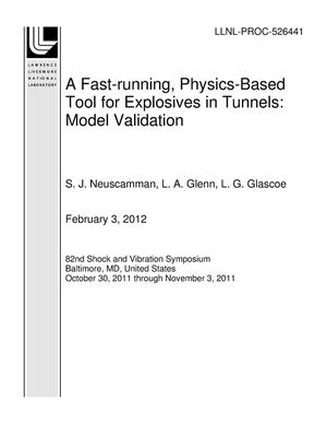 A Fast-running, Physics-Based Tool for Explosives in Tunnels: Model Validation