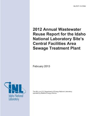 2012 Annual Wastewater Reuse Report for the Idaho National Laboratory Site's Central facilities Area Sewage Treatment Plant