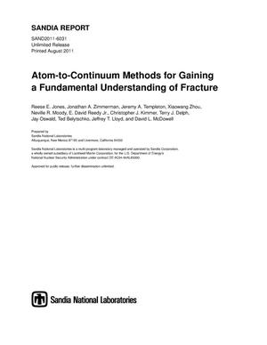 Atom-to-continuum methods for gaining a fundamental understanding of fracture.