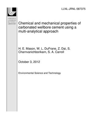 Chemical and mechanical properties of carbonated wellbore cement using a multi-analytical approach