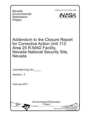 Addendum to the Closure Report for Corrective Action Unit 113: Area 25 R-MAD Facility, Nevada National Security Site, Nevada