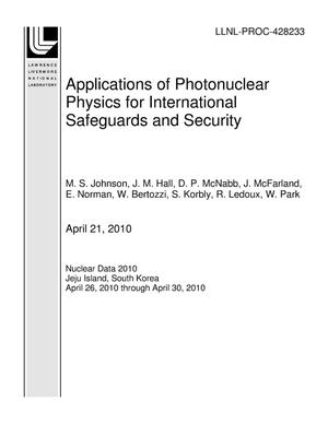 Applications of Photonuclear Physics for International Safeguards and Security