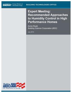 Expert Meeting: Recommended Approaches to Humidity Control in High Performance Homes