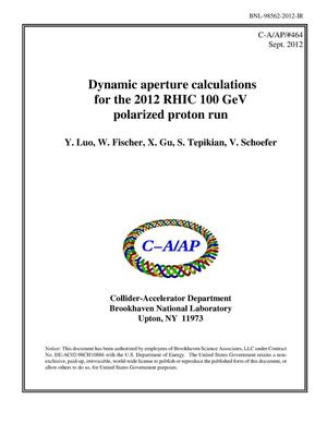 Dynamic Aperture Calculations for the 2012 RHIC 100 Gev Polarized Proton Run