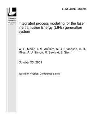Integrated process modeling for the laser inertial fusion Energy (LIFE) generation system