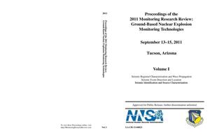 Proceedings of the 2011 Monitoring Research Review: Ground-Based Nuclear Explosion Monitoring Technologies