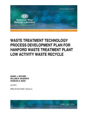 Waste Treatment Technology Process Development Plan For Hanford Waste Treatment Plant Low Activity Waste Recycle