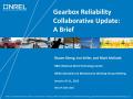 Presentation: Gearbox Reliability Collaborative Update: A Brief
