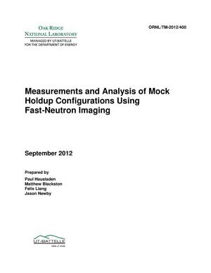MEASUREMENTS AND ANALYSIS OF MOCK HOLDUP CONFIGURATIONS USING FAST-NEUTRON IMAGING