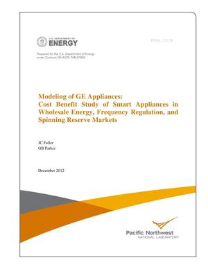 Modeling of GE Appliances: Cost Benefit Study of Smart Appliances in Wholesale Energy, Frequency Regulation, and Spinning Reserve Markets