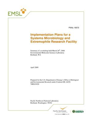 Implementation Plans for a Systems Microbiology and Extremophile Research Facility