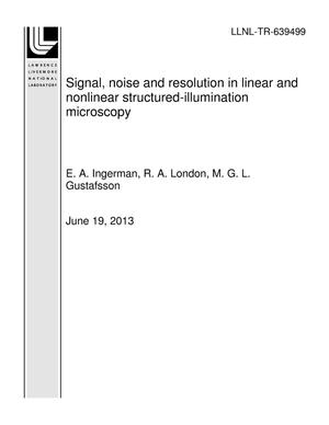 Signal, noise and resolution in linear and nonlinear structured-illumination microscopy