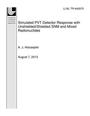 Simulated PVT Detector Response with Unshielded/Shielded SNM and Mixed Radionuclides