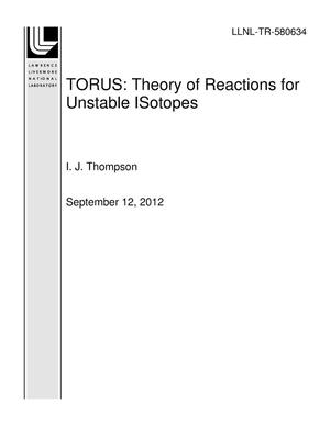 TORUS: Theory of Reactions for Unstable ISotopes