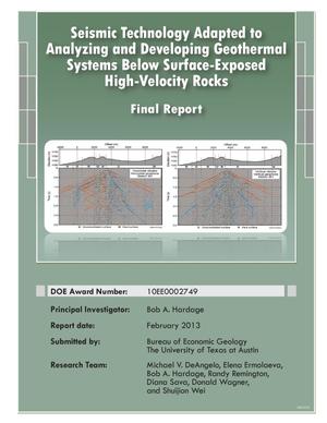 Seismic Technology Adapted to Analyzing and Developing Geothermal Systems Below Surface-Exposed High-Velocity Rocks Final Report