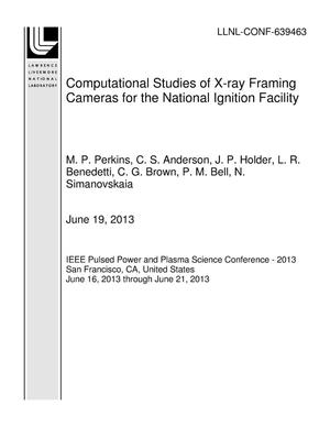 Computational Studies of X-ray Framing Cameras for the National Ignition Facility