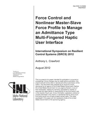 Force Control and Nonlinear Master-Slave Force Profile to Manage an Admittance Type Multi-Fingered Haptic User Interface