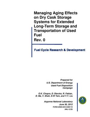 Managing Aging Effects on Dry Cask Storage Systems for Extended Long-Term Storage and Transportation of Used Fuel - Rev. 0