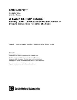 A cable SGEMP tutorial : running CEPXS, CEPTRE and EMPHASIS/CABANA to evaluate the electrical response of a cable.