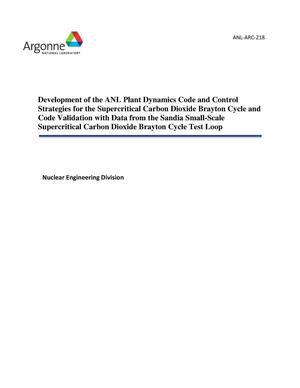 Development of the Anl Plant Dynamics Code and Control Strategies for the Supercritical Carbon Dioxide Brayton Cycle and Code Validation With Data From the Sandia Small-Scale Supercritical Carbon Dioxide Brayton Cycle Test Loop.a