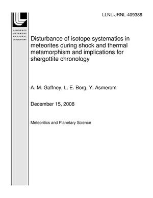 Disturbance of isotope systematics in meteorites during shock and thermal metamorphism and implications for shergottite chronology