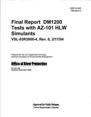 FINAL REPORT DM1200 TESTS WITH AZ 101 HLW SIMULANTS VSL-03R3800-4 REV 0 2/17/04