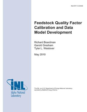 Feedstock Quality Factor Calibration and Data Model Development