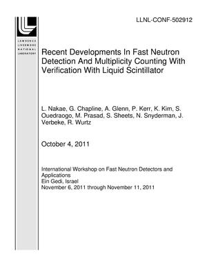 Recent Developments In Fast Neutron Detection And Multiplicity Counting With Verification With Liquid Scintillator