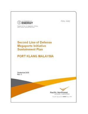 Second Line of Defense Megaports Initiative Sustainment Plan - Port Klang Malaysia
