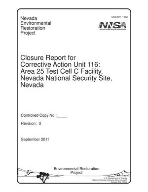 Closure Report for Corrective Action Unit 116: Area 25 Test Cell C Facility, Nevada National Security Site, Nevada