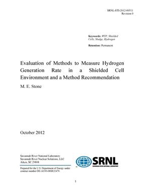 Evaluation Of Methods To Measure Hydrogen Generation Rate In A Shielded Cell Environment And A Method Recommendation