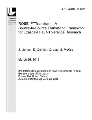 ROSE::FTTransform - A Source-to-Source Translation Framework for Exascale Fault-Tolerance Research
