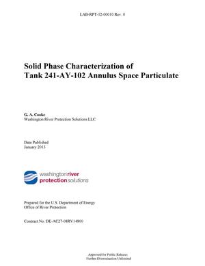 Solid Phase Characterization of Tank 241-AY-102 Annulus Space Particulate
