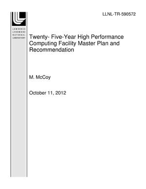 Twenty- Five-Year High Performance Computing Facility Master Plan and Recommendation