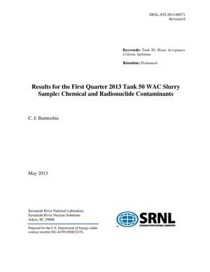 Results For The First Quarter 2013 Tank 50 WAC Slurry Sample: Chemical And Radionuclide Contaminants
