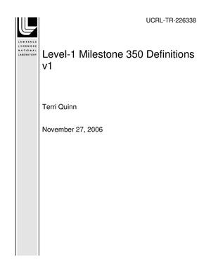 Level-1 Milestone 350 Definitions v1