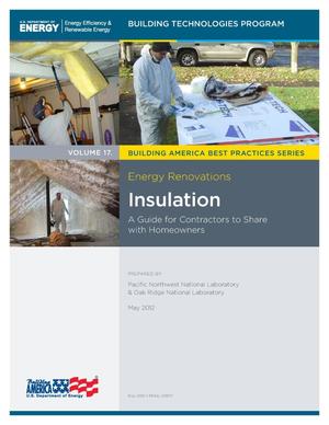 Energy Renovations: Volume 17: Insulation - A Guide for Contractors to Share with Homeowners