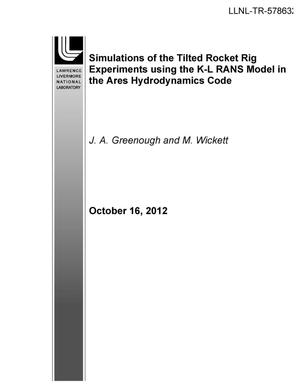 Simulations of the Tilted Rocket Rig Experiment using the K-L RANS Model in the Ares Hydrodynamics Code