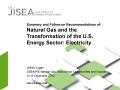 Presentation: Summary and Follow-on Recommendations of: Natural Gas and the Transfo…