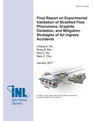 Primary view of object titled 'FINAL REPORT on Experimental Validation of Stratified Flow Phenomena, Graphite Oxidation, and Mitigation Strategies of Air Ingress Accidents'.