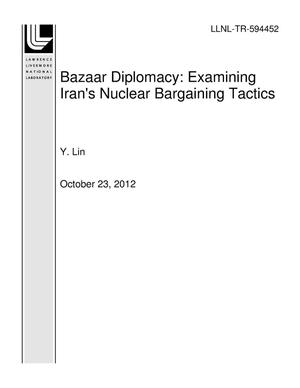 Bazaar Diplomacy: Examining Iran's Nuclear Bargaining Tactics