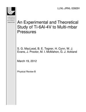 An Experimental and Theoretical Study of Ti-6Al-4V to Multi-mbar Pressures
