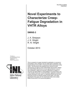 Novel Experiments to Characterize Creep-Fatigue Degradation in VHTR Alloys