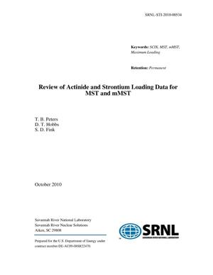 REVIEW OF ACTINIDE AND STRONTIUM LOADING DATA FOR MST AND MMST