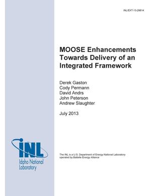 MOOSE Enhancements Towards Delivery of an Integrat