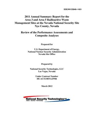 2011 Annual Summary Report for the Area 3 and Area 5 Radioactive Waste Management Sites at the Nevada National Security Site, Nye County, Nevada: Review of the Performance Assessments and Composite Analyses