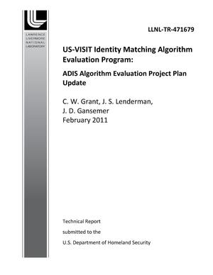 US-VISIT Identity Matching Algorithm Evaluation Program: ADIS Algorithm Evaluation Project Plan Update