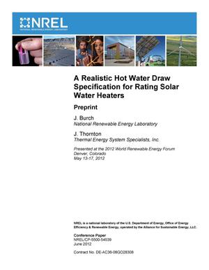 Realistic Hot Water Draw Specification for Rating Solar Water Heaters: Preprint