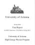 Report: University of Arizona High Energy Physics Program: Final Report